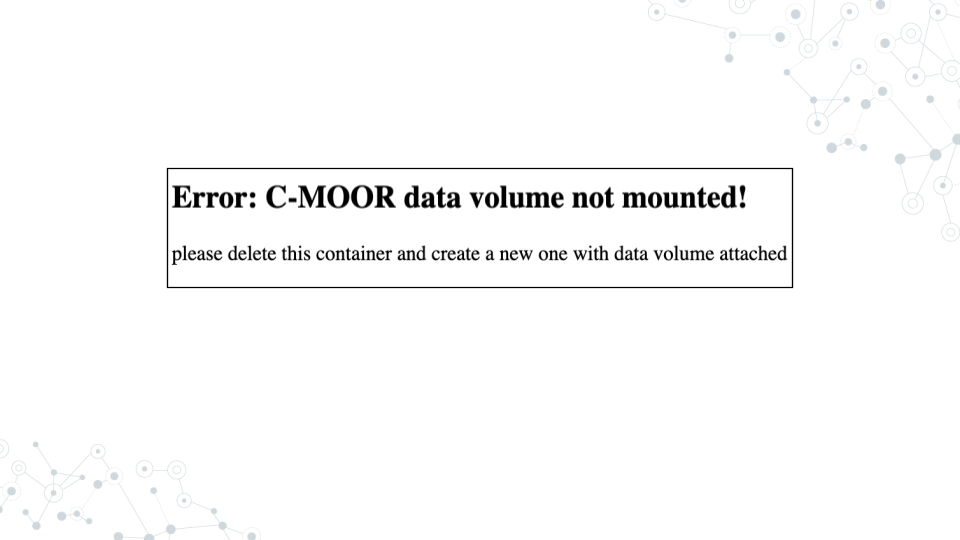 The error message you will see if you did not choose the correct options when setting up your container.